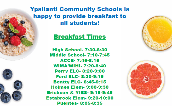 Ypsilanti Community Schools is happy to provide breakfast to all studets  Breakfast times and schools different fruits are on the flyer